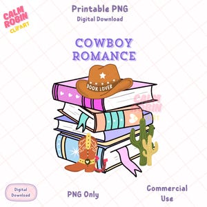 Pode incluir: Um gráfico digital com o texto "COWBOY ROMANCE" acima de uma pilha de livros, um chapéu de cowboy e uma bota de cowboy. O chapéu diz "BOOK LOVER". Um cacto e uma ferradura também estão incluídos. A imagem é rotulada como "PNG para impressão" e "Download digital".