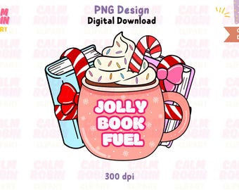 May include: A digital design featuring a pink mug with the text "JOLLY BOOK FUEL", topped with whipped cream and sprinkles. Candy canes and books with bows surround the mug. The design is labeled "PNG Design Digital Download".