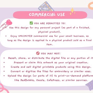 May include: A light purple graphic with text about commercial use permissions. The text is in a pink banner that says "COMMERCIAL USE". The text explains what is and is not permitted when using the design.
