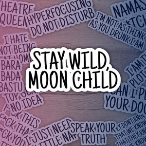 Bleib Wild Mond Kind | Lustiger motivierender Aufkleber - witziger Aufkleber für Laptop, Wasserflasche, Notizbuch, Tagebuch - Geschenk Humor und Positivität