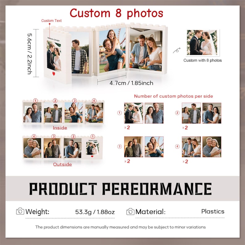 May include: A white, foldable, block-style photo frame displaying eight custom photos. It measures 5.6 cm (2.2 inches) in height and 4.7 cm (1.85 inches) in width per panel. The frame is made of plastic and weighs 53.3 g (1.88 oz).