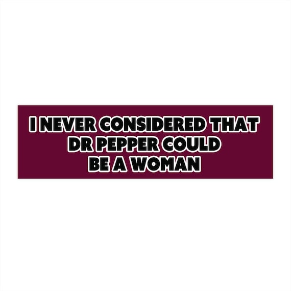 Funny Dr Pepper Bumper Sticker, Soda Meme Car Magnet