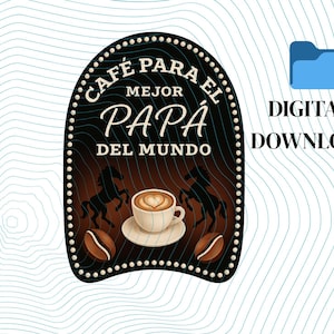 Print and Cut Cafe para Papá, Vatertagsgeschenk, Para El Papá, Nescafe Aufkleber, Nescafe Papa, Mexikanischer Vater, Dia del Padre, DIGITALE DATEI