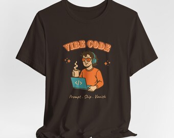 Vibe Coding | Prompt Ship Vanish | Vibe Code-t-shirt | Rolig AI-utvecklingströja | Sarkastisk programmeringsgåva | Kodhumor | Tekniktröja för kodare