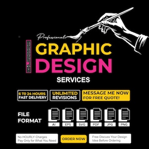 Może przedstawiać: Czarna reklama usług projektowania graficznego z tekstem Professional GRAPHIC DESIGN SERVICES, 6 TO 24 HOURS FAST DELIVERY, UNLIMITED REVISIONS, MESSAGE ME NOW FOR FREE QUOTE, FILE FORMAT AI EPS SVG PDF JPG PNG oraz ORDER NOW.