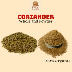 Coriander whole, Coriander Powder, Whole Coriander Seeds ,Organic Dhania for Cooking, Pickling, Spice Blends , Aromatic & Fresh Indian Spice