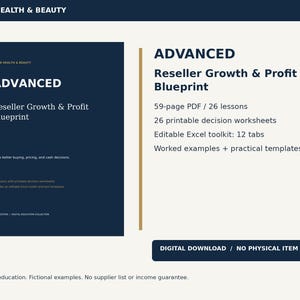 May include: A digital document titled ADVANCED Reseller Growth & Profit Blueprint by MADD HEALTH & BEAUTY. It includes a 59-page PDF with 26 lessons, 26 printable decision worksheets, and an editable Excel toolkit with 12 tabs and templates.