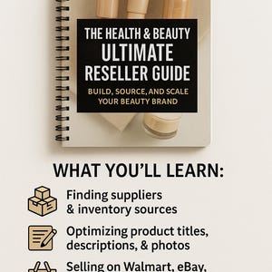 May include: A spiral-bound notebook with the title "THE HEALTH & BEAUTY ULTIMATE RESELLER GUIDE". The cover features beauty product bottles. The guide covers topics like finding suppliers, optimizing product titles, and selling on various platforms.