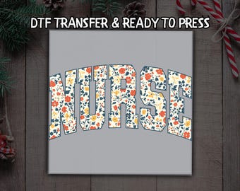 Floral Nurse DTF, Spring & Summer Flowers DTF Transfer Ready For Press, Medical Appreciation DTF, Dtf Prints, Ready To Press, Direct To Film
