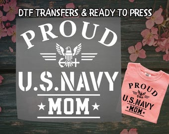 Proud U.S. Navy Mom DTF, Custom Proud Military Family DTF Transfer Ready For Press, Military Mom, Dtf Prints, Ready To Press, Direct To Film