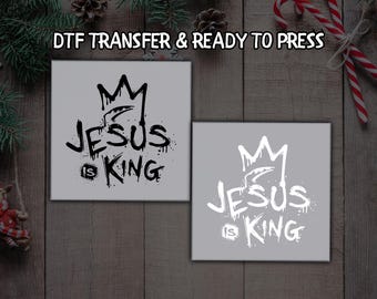 Jesus Is King DTF, Custom Christian Faith Design with Crown DTF Transfer Ready For Press, Faith, Dtf Prints, Ready To Press, Direct To Film