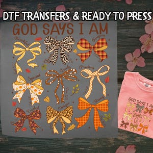 God Says I Am DTF, Christian Bible Verse Bows DTF Transfer Ready For Press, Faith Inspirational, Dtf Prints, Ready To Press, Direct To Film