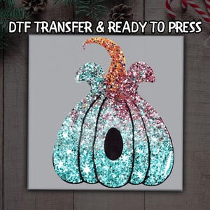 Glitter Pumpkin DTF, Sparkle Halloween Pumpkin DTF Transfer Ready For Press, Fall Season DTF, Dtf Prints, Ready To Press, Direct To Film
