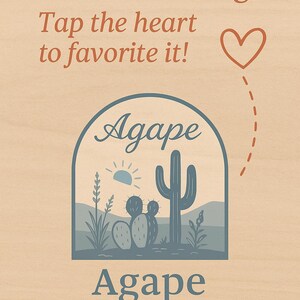 May include: A wooden sign featuring the text "Love this listing? Tap the heart to favourite it!" and a heart icon. Below, a desert scene with cacti and the word "Agape" is displayed. The words "Desert Vintage" are at the bottom.