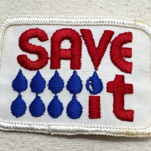 Vintage &quot;SAVE IT&quot; Water Conservation Patch – Environmental Awareness Badge – 1970s 1980s Embroidered Eco Patch – Red Blue Retro - Sew On