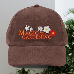 Magic the Gardening Hat – Embroidered Corduroy Cap – MTG Parody Cottagecore Dad Hat – Fantasy Flowercore Gift – TDOD Fathers Day Streetwear