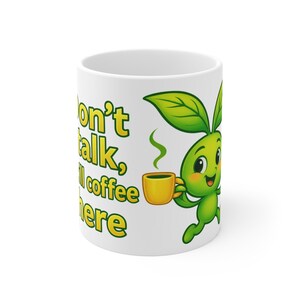 Cute Coffee Mug, Don&#39;t Talk Coffee Lover Mug, Plant Lover Gift, Personalized Ceramic Mug, Funny Saying Mug