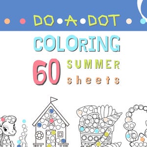 May include: A "Do-A-Dot" coloring book with the text "COLORING SUMMER 60 sheets". The image features various summer-themed line drawings, including an ice cream sundae, seahorse, beach hut, and a hippo. The top of the image has a blue background.
