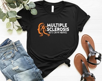 Funny MS Awareness Shirt | Multiple Sclerosis Warrior Tee
