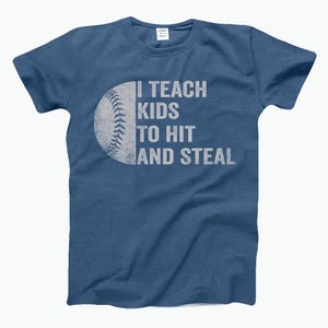 Funny Baseball Coach Shirt – “I Teach Kids to Hit and Steal” Tee