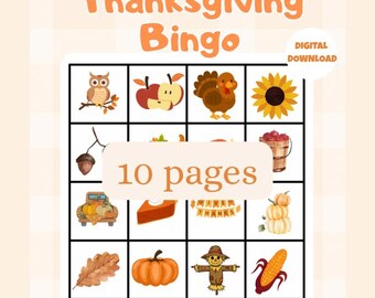 May include: Thanksgiving Bingo game with a grid of fall-themed illustrations, including a turkey, pumpkin, and sunflower. The words "Thanksgiving Bingo" are in orange, and the words "Digital Download" are in a white circle. The words "10 pages" are in a white rectangle.