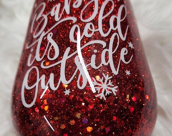 Glitter Resin Stemless 14 oz Wine Glass Baby it&#39;s cold outside Custom made