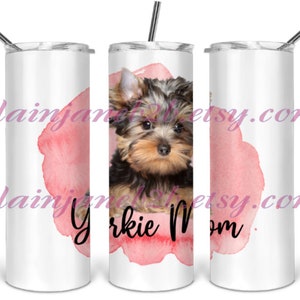 Yorkie Mom 20 oz Tumbler with Sublimation Printing