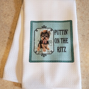 Kitchen Tea Towels Sublimation Dapper Male Yorkie Puttin on the Ritz