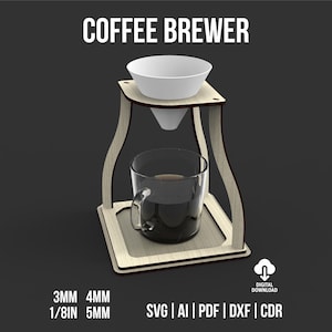 May include: A wooden coffee brewer with a white ceramic pour-over cone and a glass mug filled with coffee. The brewer has a light wood finish and a modern design. The text "COFFEE BREWER" is at the top. The image also includes the text "3MM 4MM 1/8IN 5MM SVG | AI | PDF | DXF | CDR".