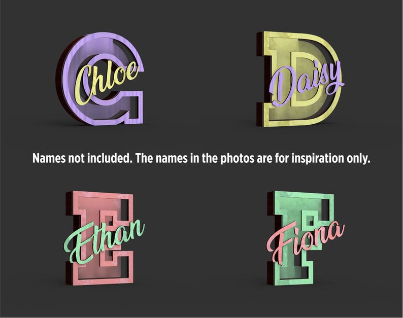 May include: Four 3D-rendered letter-shaped name signs in various colors. The letters are in the shape of the letters C, D, E, and F, each with a name written across the center. The text on the image reads "Names not included. The names in the photos are for inspiration only."