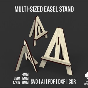 May include: Three multi-sized easel stands in a light wood color with dark brown edges are displayed against a dark gray background. The text "MULTI-SIZED EASEL STAND" is at the top. The sizes are 4mm, 3mm, 5mm, 1/8in, and 6mm. The image also includes file type options.