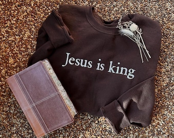 Jesus is King Sweatshirt || Cozy Unisex Christian Crewneck