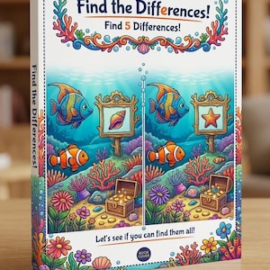 May include: A colorful book cover titled "Find the Differences!" featuring an underwater scene with fish, coral, and treasure chests. The cover has the text "Find 5 Differences!" and "Let's see if you can find them all!"