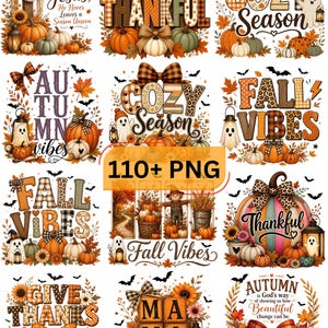 May include: A collection of twelve digital graphic designs featuring autumn themes, pumpkins, sunflowers, ghosts, lanterns, and plaid patterns. The central graphic displays the text 110+ PNG. Each design includes seasonal phrases like Fall Vibes, Thankful, and Cozy Season.
