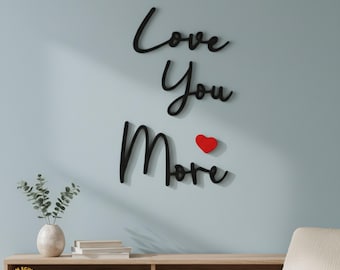 Love You More Wall Sign Bedroom Wall Art Wooden Script Wall Hanging Above Bed Sign Party Decor Gift For Her Wedding Gift
