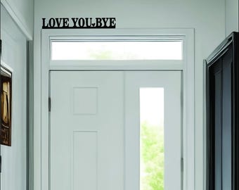 Love You Bye Wooden Door Topper Sign Minimalist Quote Script Sign with Heart Handmade Home Decor Christmas Gift
