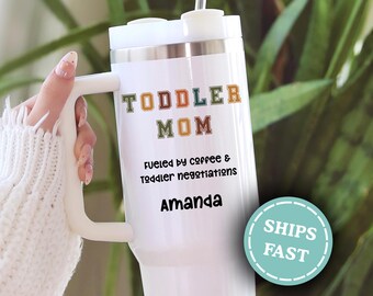 Toddler Mom Tumbler for Toddler Mama, Personalized Toddler Mom 40oz Tumbler, Custom Toddler Mama Tumbler, Toddler Mom Gift for Mothers Day