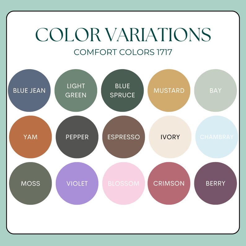 May include: A colour chart titled "COLOR VARIATIONS" with the text "COMFORT COLORS 1717". The chart displays 15 circular colour swatches, including "Blue Jean", "Light Green", "Blue Spruce", "Mustard", "Bay", "Yam", "Pepper", "Espresso", "Ivory", "Chambray", "Moss", "Violet", "Blossom", "Crimson", and "Berry".