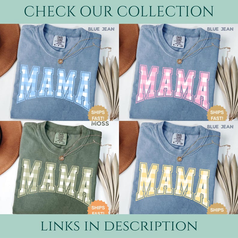 May include: Four t-shirts with the word "MAMA" in a plaid design. The shirts are in blue, pink, green, and yellow. The text "CHECK OUR COLLECTION" and "LINKS IN DESCRIPTION" are at the top and bottom of the image.