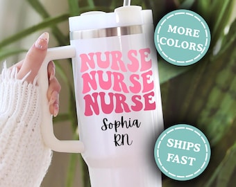 Personalized Nurse Tumbler, Custom Nurse 40oz Tumbler, Nurse Travel Mug, Nurse Appreciation Gift, Custom Nurse Gift for Nurse Graduation