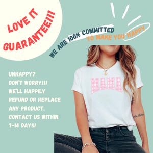 May include: White t-shirt featuring the word "MAMA" in a pink gingham pattern. The image includes text that says "LOVE IT GUARANTEE!!!" and "WE ARE 100% COMMITTED TO MAKE YOU HAPPY". Additional text details refund and replacement policies.