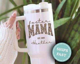 Personalized Foster Mom Tumbler, Custom Foster Mom 40oz Tumbler, Foster Mom Travel Mug Gift for Mothers Day Gift for Foster Mama Cup