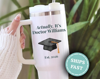 Doctor PhD Graduation Gift, Personalized Doctor Tumbler, Actually It’s Dr Cup, PhD Graduation Gift, Phd Tumbler Doctorate Gift