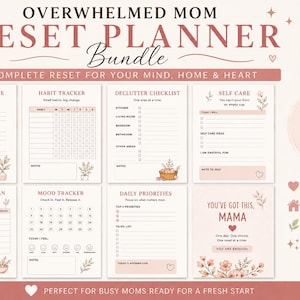 May include: A printable PDF planner bundle with a soft pink and white design. The planner includes sections for reset routines, habit tracking, decluttering, self-care, meal planning, mood tracking, and daily priorities. The text reads "Overwhelmed Mom Reset Planner Bundle."