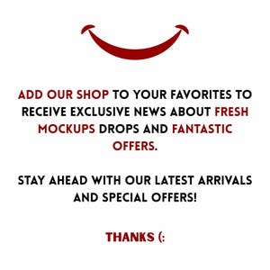 May include: A white background with a red smiling face and text. The text reads: "ADD OUR SHOP TO YOUR FAVORITES TO RECEIVE EXCLUSIVE NEWS ABOUT FRESH MOCKUPS DROPS AND FANTASTIC OFFERS. STAY AHEAD WITH OUR LATEST ARRIVALS AND SPECIAL OFFERS! THANKS (:"