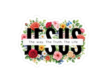 Jesus floral design Kiss-Cut Sticker | The Way The Truth The Life