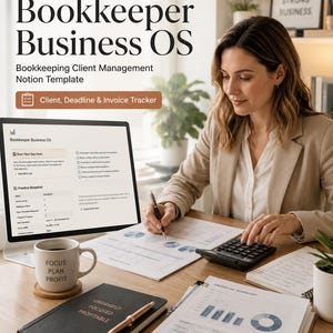 May include: A digital Notion template titled Bookkeeper Business OS for client, deadline, and invoice tracking. The interface displays a dashboard with a practice snapshot, task lists, and financial data, alongside a physical desk with a calculator, a mug labelled FOCUS PLAN PROFIT, and a notebook labelled ORGANIZED FOCUSED PROFITABLE.