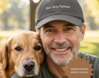 The Dog Father Embroidered Dad Cap | Funny Dog Dad Hat | Adjustable Cotton Baseball Cap | Pet Lover Gift for Him
