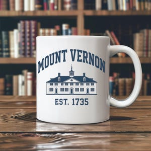 Mount Vernon Mug – Historic Virginia Coffee Cup, George Washington’s Estate Souvenir, Colonial Architecture Gift, American History Mug