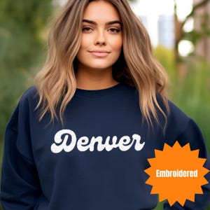 Denver Embroidered Sweatshirt | Navy Blue Crewneck | Broncos Colors | Bubble Script Embroidery | Colorado Game Day Sweater | Fall Football